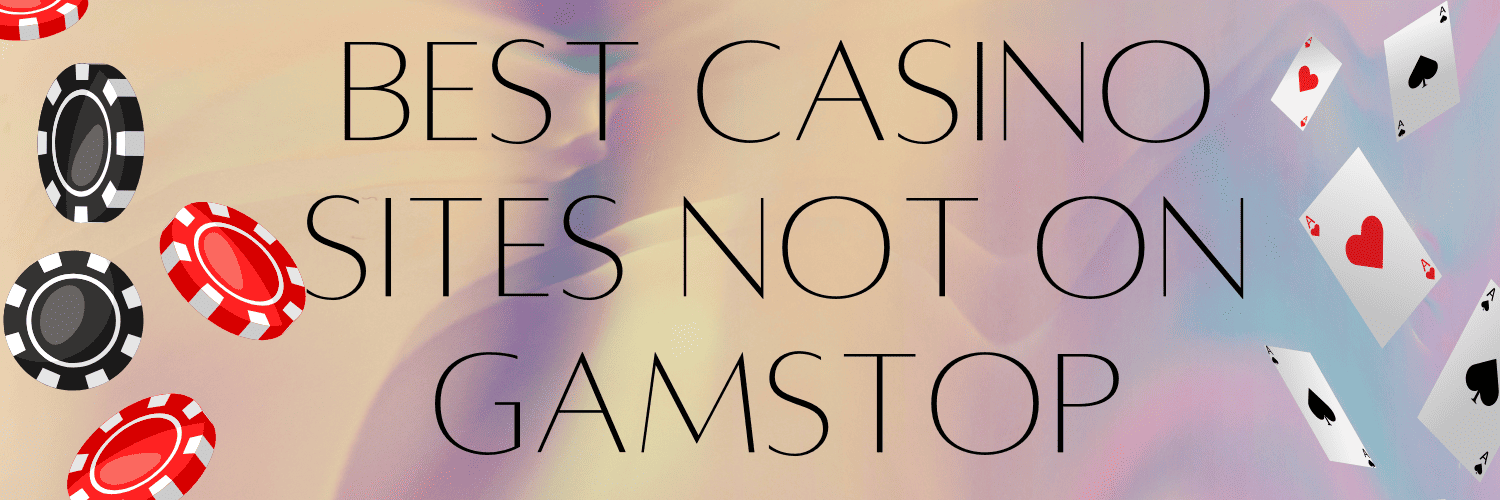 Exploring Casinos Not Registered on Gamstop A Comprehensive Guide -1841147732